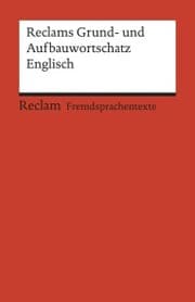 Cover von Reclams Grund- und Aufbauwortschatz Englisch
