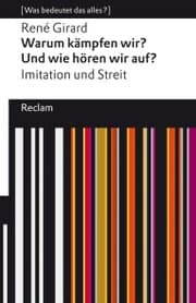 Cover von Warum kämpfen wir? Und wie hören wir auf? Imitation und Streit