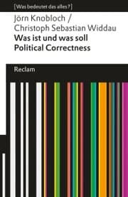 Cover von Was ist und was soll Political Correctness?