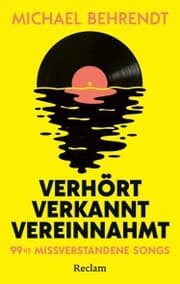 Cover von Verhört, verkannt, vereinnahmt. 99 ½ missverstandene Songs
