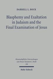 Cover von Blasphemy and Exaltation in Judaism and the Final Examination of Jesus