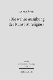 Cover von 'Die wahre Ausübung der Kunst ist religiös'