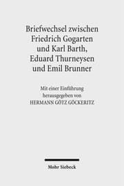 Cover von Friedrich Gogartens Briefwechsel mit Karl Barth, Eduard Thurneysen und Emil Brunner
