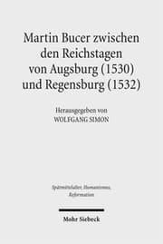 Cover von Martin Bucer zwischen den Reichstagen von Augsburg (1530) und Regensburg (1532)