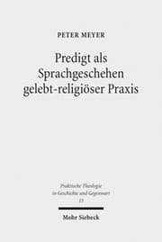 Cover von Predigt als Sprachgeschehen gelebt-religiöser Praxis
