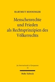 Cover von Menschenrechte und Frieden als Rechtsprinzipien des Völkerrechts