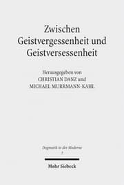 Cover von Zwischen Geistvergessenheit und Geistversessenheit