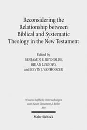 Cover von Reconsidering the Relationship between Biblical and Systematic Theology in the New Testament