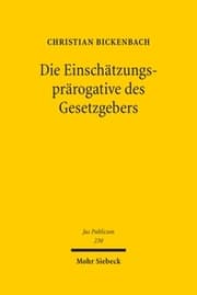 Cover von Die Einschätzungsprärogative des Gesetzgebers