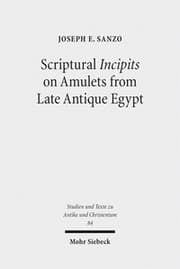 Cover von Scriptural Incipits on Amulets from Late Antique Egypt
