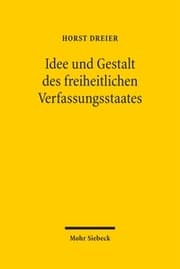 Cover von Idee und Gestalt des freiheitlichen Verfassungsstaates