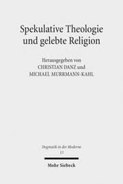 Cover von Spekulative Theologie und gelebte Religion