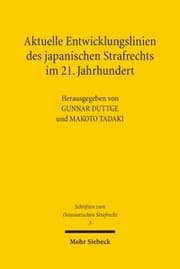 Cover von Aktuelle Entwicklungslinien des japanischen Strafrechts im 21. Jahrhundert