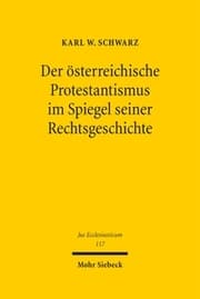 Cover von Der österreichische Protestantismus im Spiegel seiner Rechtsgeschichte
