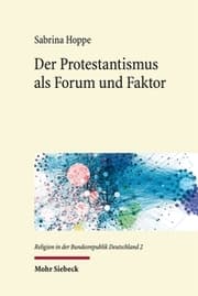 Cover von Der Protestantismus als Forum und Faktor