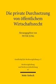 Cover von Die private Durchsetzung von öffentlichem Wirtschaftsrecht