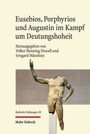 Cover von Eusebios, Porphyrios und Augustin im Kampf um Deutungshoheit
