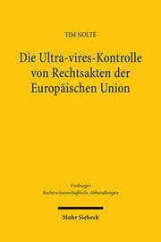 Cover von Die Ultra-vires-Kontrolle von Rechtsakten der Europäischen Union