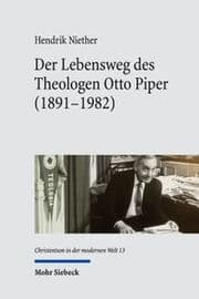 Cover von Der Lebensweg des Theologen Otto Piper (1891-1982)