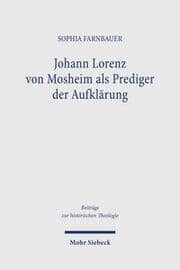 Cover von Johann Lorenz von Mosheim als Prediger der Aufklärung