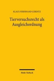 Cover von Tierversuchsrecht als Ausgleichordnung