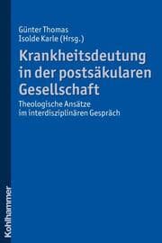 Cover von Krankheitsdeutung in der postsäkularen Gesellschaft