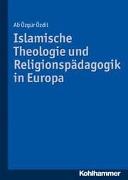 Cover von Islamische Theologie und Religionspädagogik in Europa