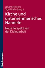 Cover von Kirche und unternehmerisches Handeln - neue Perspektiven der Dialogarbeit