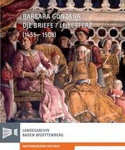 Cover von Barbara Gonzaga: Die Briefe/Le Lettere (1455-1508)