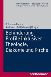 Cover von Behinderung - Profile inklusiver Theologie, Diakonie und Kirche