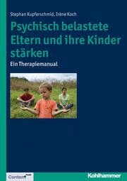 Cover von Psychisch belastete Eltern und ihre Kinder stärken