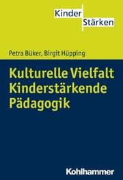 Cover von Kulturelle Vielfalt. Kinderstärkende Pädagogik