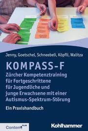 Cover von KOMPASS-F - Zürcher Kompetenztraining für Fortgeschrittene für Jugendliche und junge Erwachsene mit einer Autismus-Spektrum-Störung