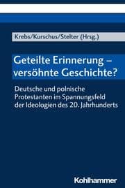 Cover von Geteilte Erinnerung - versöhnte Geschichte?