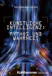 Cover von Künstliche Intelligenz: Mythos und Wahrheit