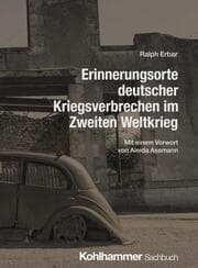 Cover von Erinnerungsorte deutscher Kriegsverbrechen im Zweiten Weltkrieg