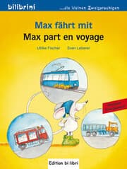 Cover von Max fährt mit (Deutsch-Französisch)