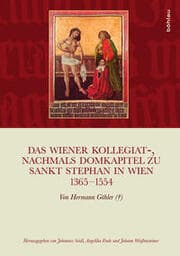 Cover von Das Wiener Kollegiat-, nachmals Domkapitel zu Sankt Stephan in Wien 1365-1554