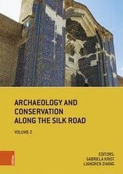 Cover von Archaeology and Conservation Along the Silk Road