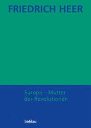 Cover von Friedrich Heer: Ausgewählte Werke in Einzelbänden / Europa - Mutter der Revolutionen