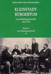 Cover von Kleinstadtbürgertum in der Habsburgermonarchie 1862-1914