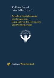 Cover von Zwischen Spezialisierung und Integration Perspektiven der Psychiatrie und Psychotherapie