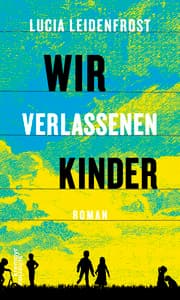 Cover von Wir verlassenen Kinder