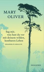 Cover von Sag mir, was hast du vor mit deinem wilden, kostbaren Leben