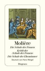 Cover von Die Schule der Frauen/Kritik der Schule der Frauen/Die Schule der Ehemänner