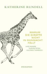 Cover von Warum die Giraffe nicht in Ohnmacht fällt