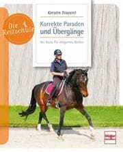 Cover von Korrekte Paraden und Übergänge - die Basis für elegantes Reiten