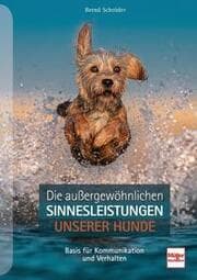 Cover von Die außergewöhnlichen Sinnesleistungen unserer Hunde
