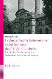 Cover von Protestantische Unternehmer in der Schweiz des 19. Jahrhunderts