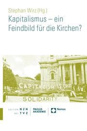 Cover von Kapitalismus - ein Feindbild für die Kirchen?